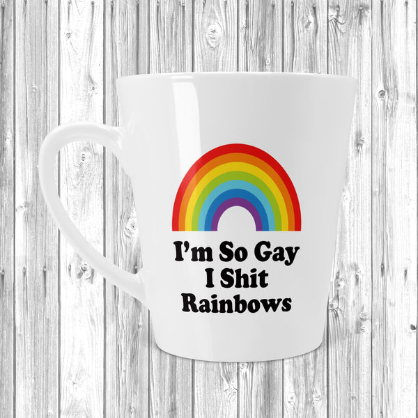 I'm So Gay I Shit Rainbows Latte Mug 12oz / 17oz