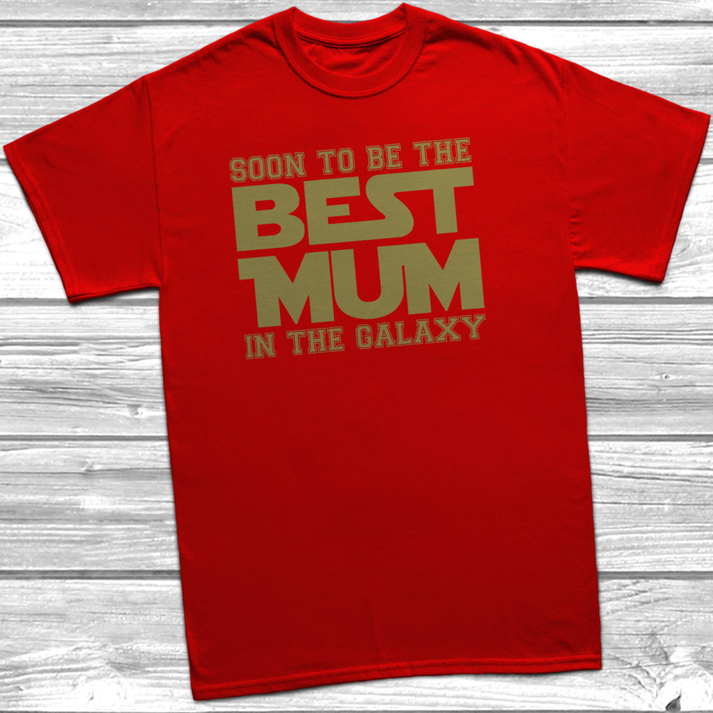 Get trendy with Soon To Be The Best Mum In The Galaxy T-Shirt - T-Shirt available at DizzyKitten. Grab yours for £10.49 today!