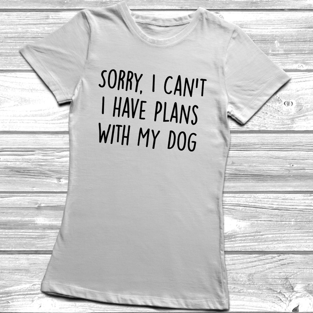 Get trendy with Sorry, I Can't I have Plans With My Dog T-Shirt -  available at DizzyKitten. Grab yours for £10.45 today!