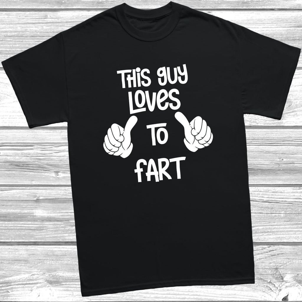 Get trendy with This Guy Loves To Fart T-Shirt - T-Shirt available at DizzyKitten. Grab yours for £9.49 today!