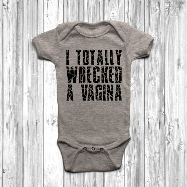 I Totally Wrecked A Vagina Baby Grow - DizzyKitten