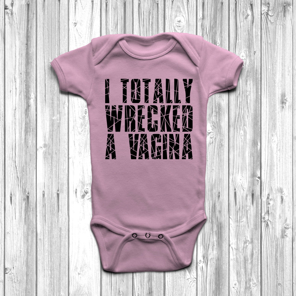Get trendy with I Totally Wrecked A Vagina Baby Grow - Baby Grow available at DizzyKitten. Grab yours for £10.45 today!