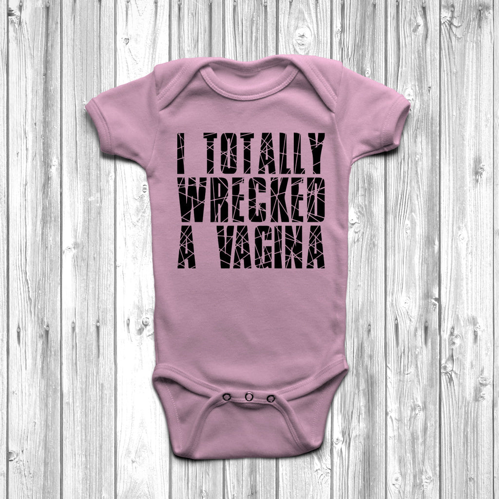 Get trendy with I Totally Wrecked A Vagina Baby Grow - Baby Grow available at DizzyKitten. Grab yours for £9.95 today!