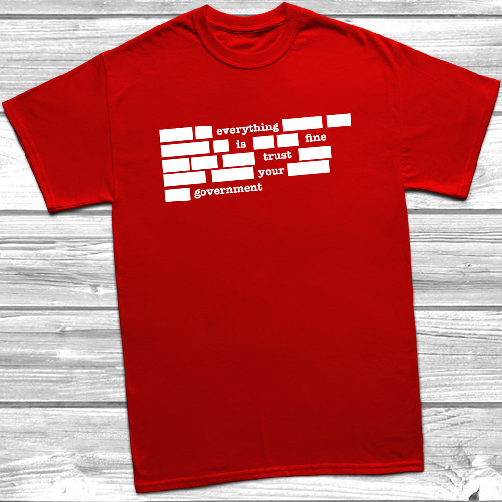 Get trendy with Trust Your Government T-Shirt - T-Shirt available at DizzyKitten. Grab yours for £8.99 today!