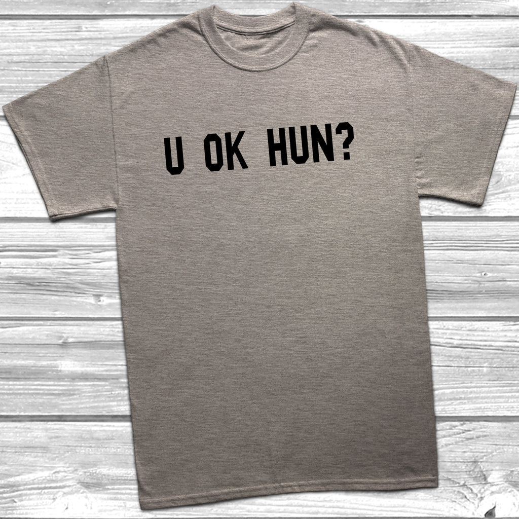 Get trendy with U Ok Hun? T-Shirt - T-Shirt available at DizzyKitten. Grab yours for £9.99 today!