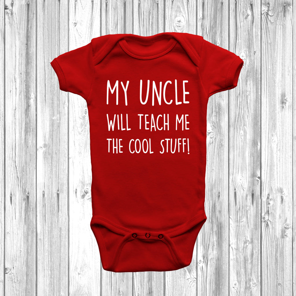 My Uncle Will Teach Me The Cool Stuff Baby Grow - DizzyKitten