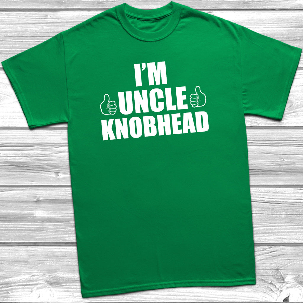 Get trendy with I'm Uncle Knobhead T-Shirt - T-Shirt available at DizzyKitten. Grab yours for £10.45 today!
