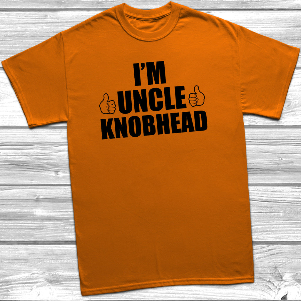 Get trendy with I'm Uncle Knobhead T-Shirt - T-Shirt available at DizzyKitten. Grab yours for £9.95 today!