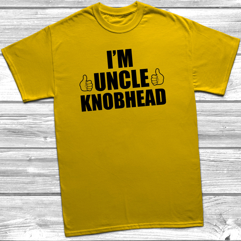 Get trendy with I'm Uncle Knobhead T-Shirt - T-Shirt available at DizzyKitten. Grab yours for £10.45 today!