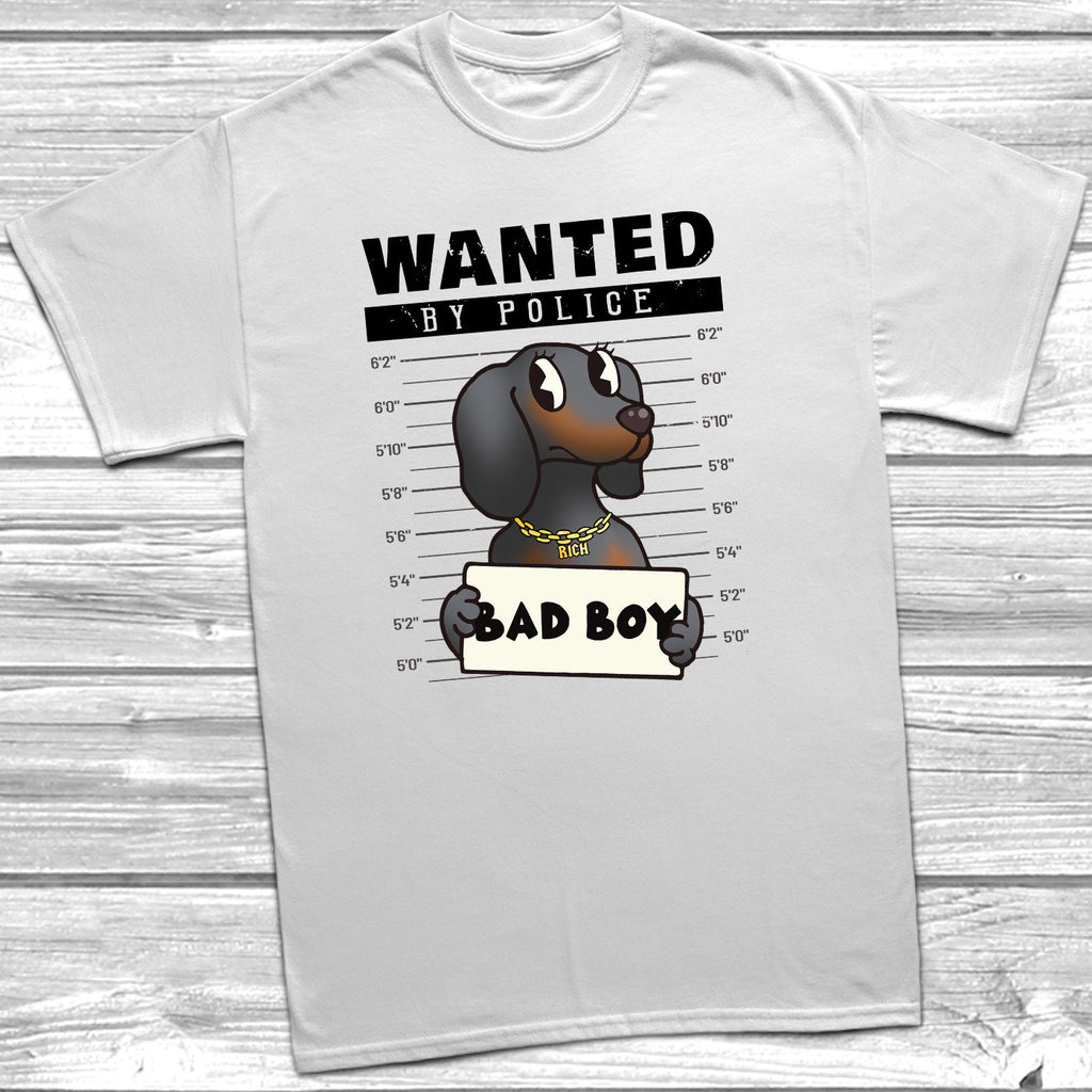 Get trendy with Wanted Dachshund Bad Boy T-Shirt - T-Shirt available at DizzyKitten. Grab yours for £11.95 today!