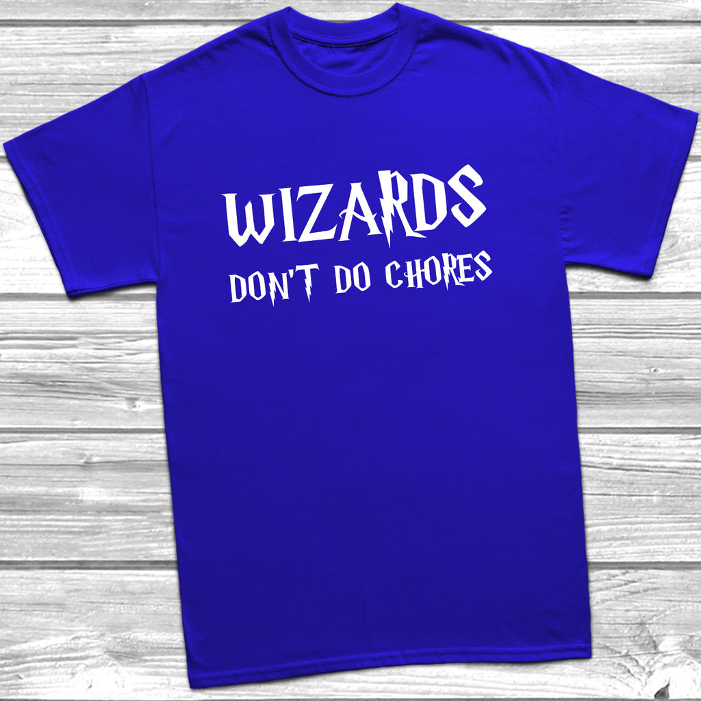 Get trendy with Wizards Don't Do Chores T-Shirt - T-Shirt available at DizzyKitten. Grab yours for £10.49 today!