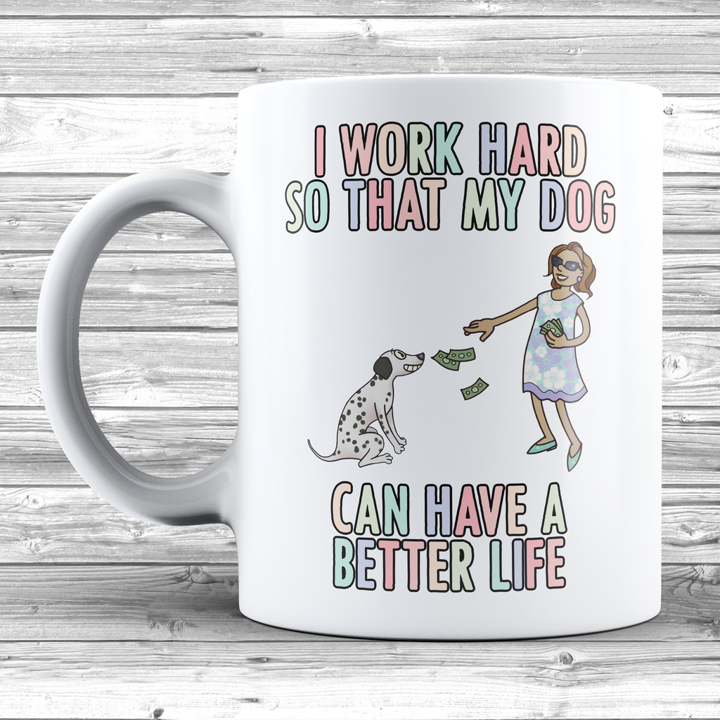 I Work Hard For My Dalmatian Mug - Premium   - Just £8.99! Shop now at DizzyKitten