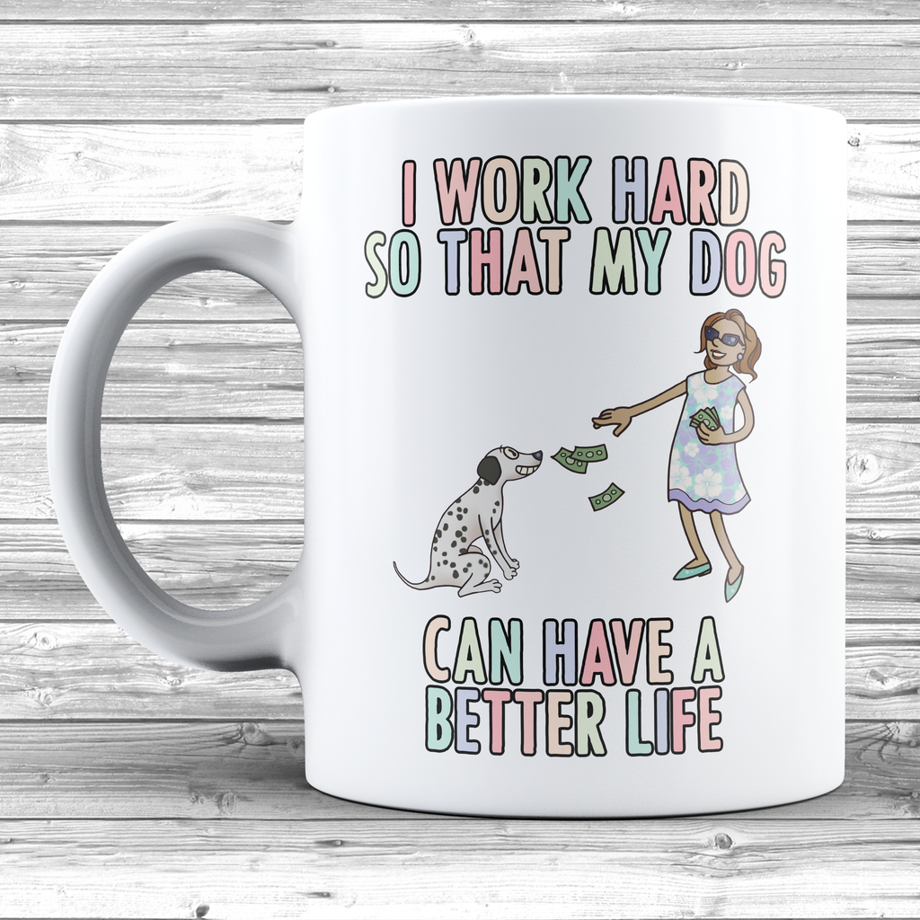 Get trendy with I Work Hard For My Dalmatian Mug - Mug available at DizzyKitten. Grab yours for £9.49 today!