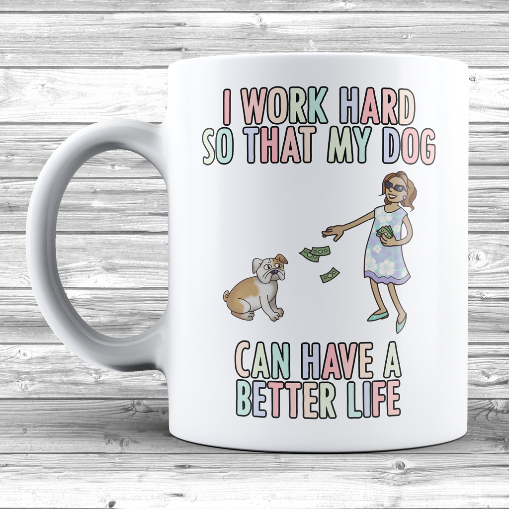 Get trendy with I Work Hard For My English Bulldog Mug - Mug available at DizzyKitten. Grab yours for £8.99 today!