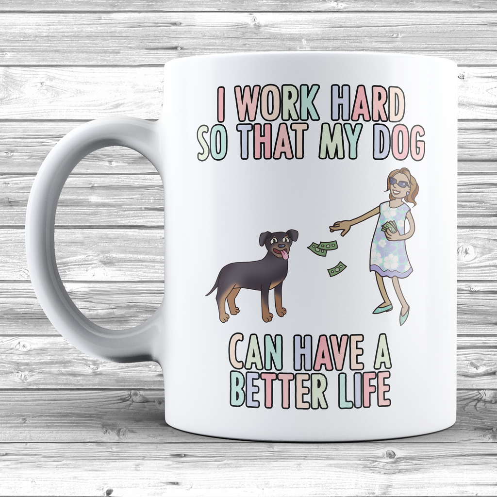 Get trendy with I Work Hard For My Rottweiler Mug - Mug available at DizzyKitten. Grab yours for £8.99 today!