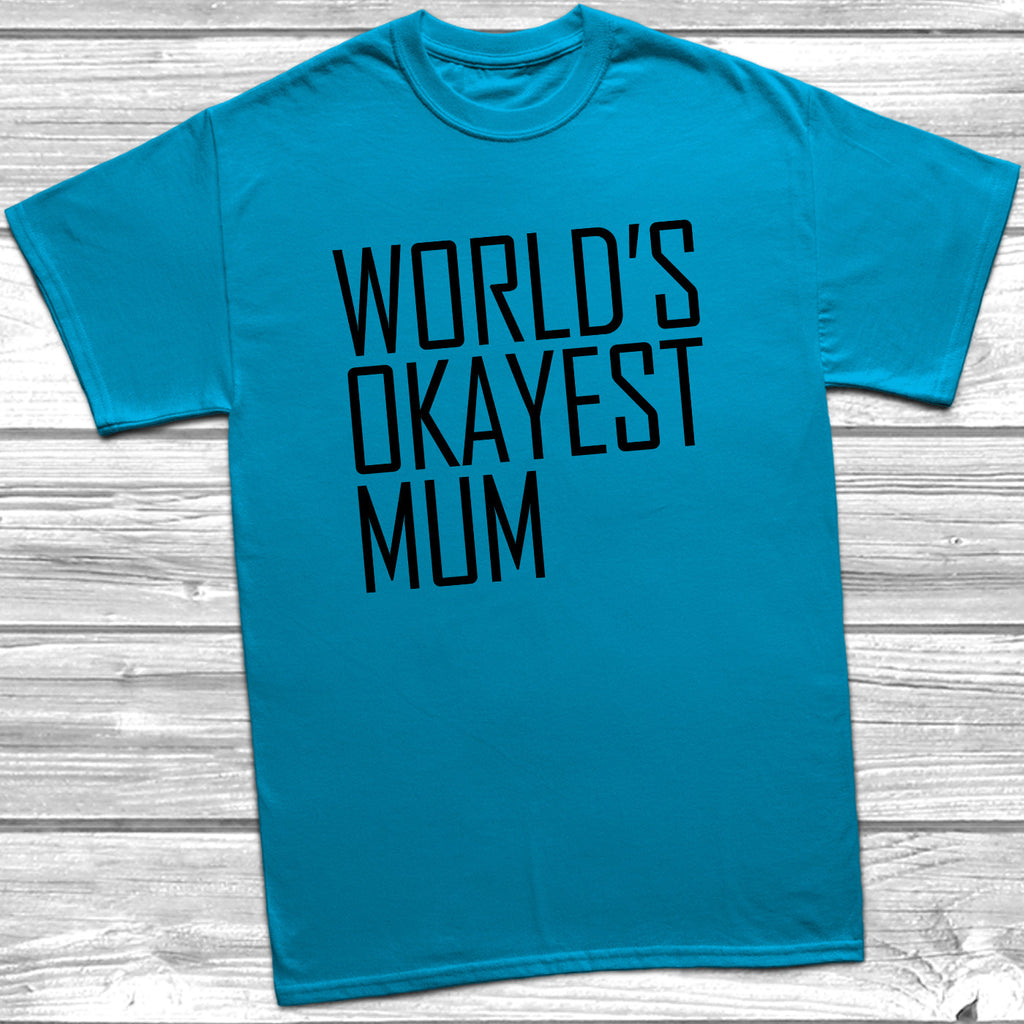 World's Okayest Mum T-Shirt