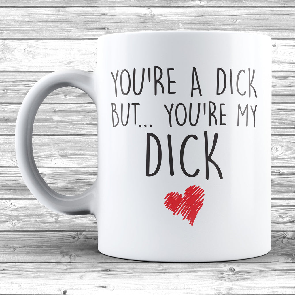 Get trendy with You're A Dick But You're My Dick Mug - Mug available at DizzyKitten. Grab yours for £9.95 today!