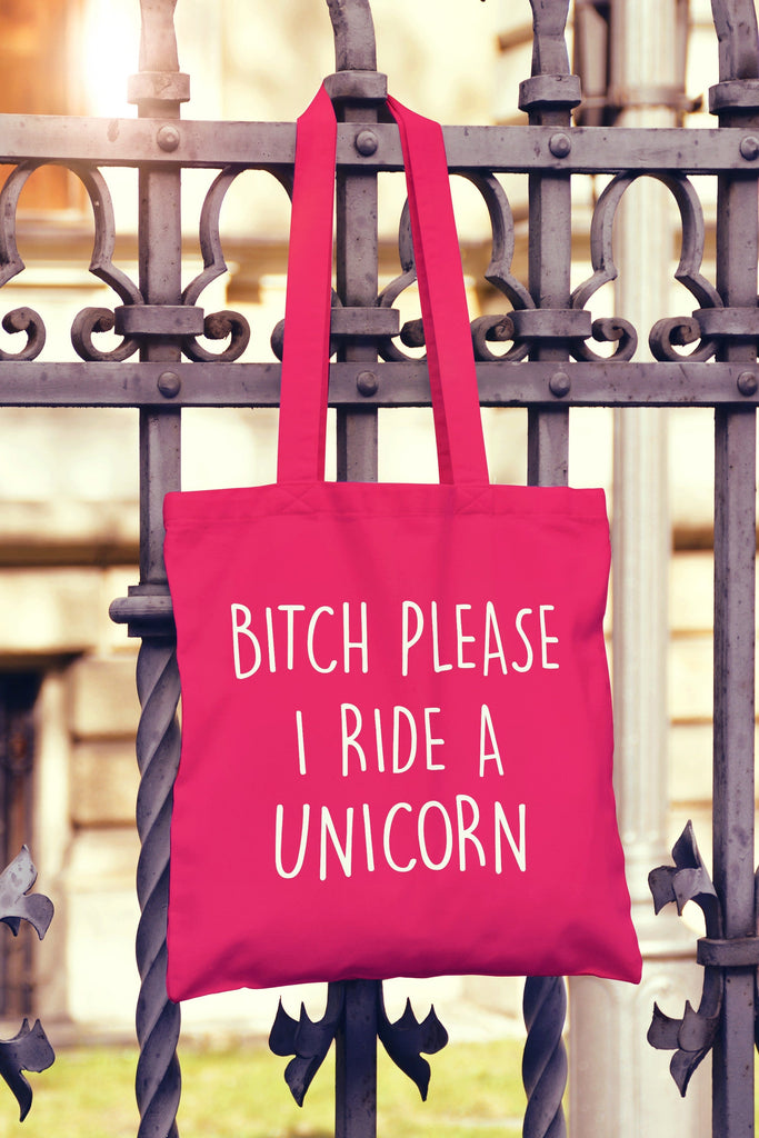Get trendy with Bitch Please Ride A Unicorn Tote Bag - Tote Bag available at DizzyKitten. Grab yours for £7.49 today!