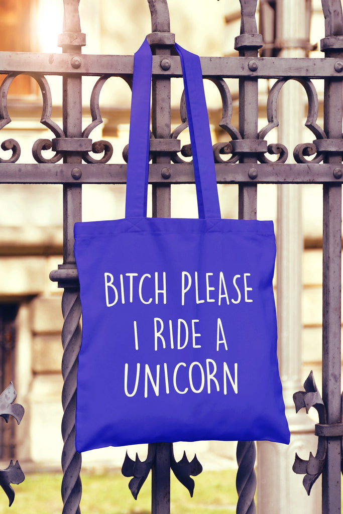 Get trendy with Bitch Please Ride A Unicorn Tote Bag - Tote Bag available at DizzyKitten. Grab yours for £7.49 today!