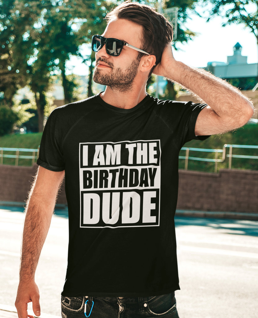 Get trendy with I Am The Birthday Dude T-Shirt - T-Shirt available at DizzyKitten. Grab yours for £9.95 today!