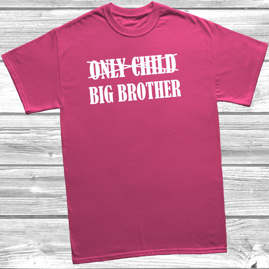 Get trendy with Only Child Big Brother T-Shirt -  available at DizzyKitten. Grab yours for £8.49 today!